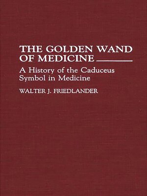cover image of The Golden Wand of Medicine
